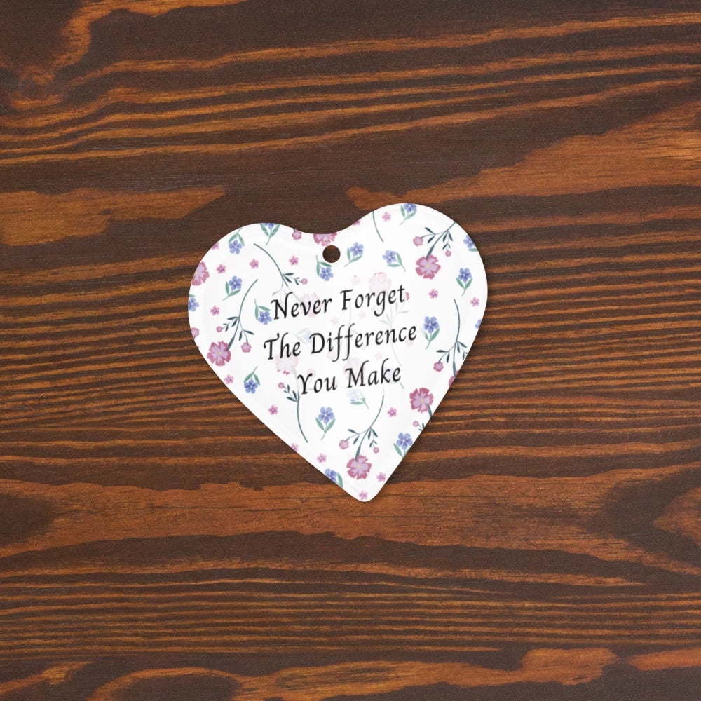 Never Forget The Difference You Make | Acrylic Ornament