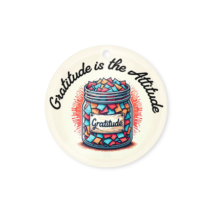 Gratitude is the Attitude | Acrylic Ornament