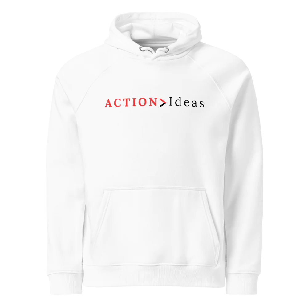 Action > Ideas Hoodie