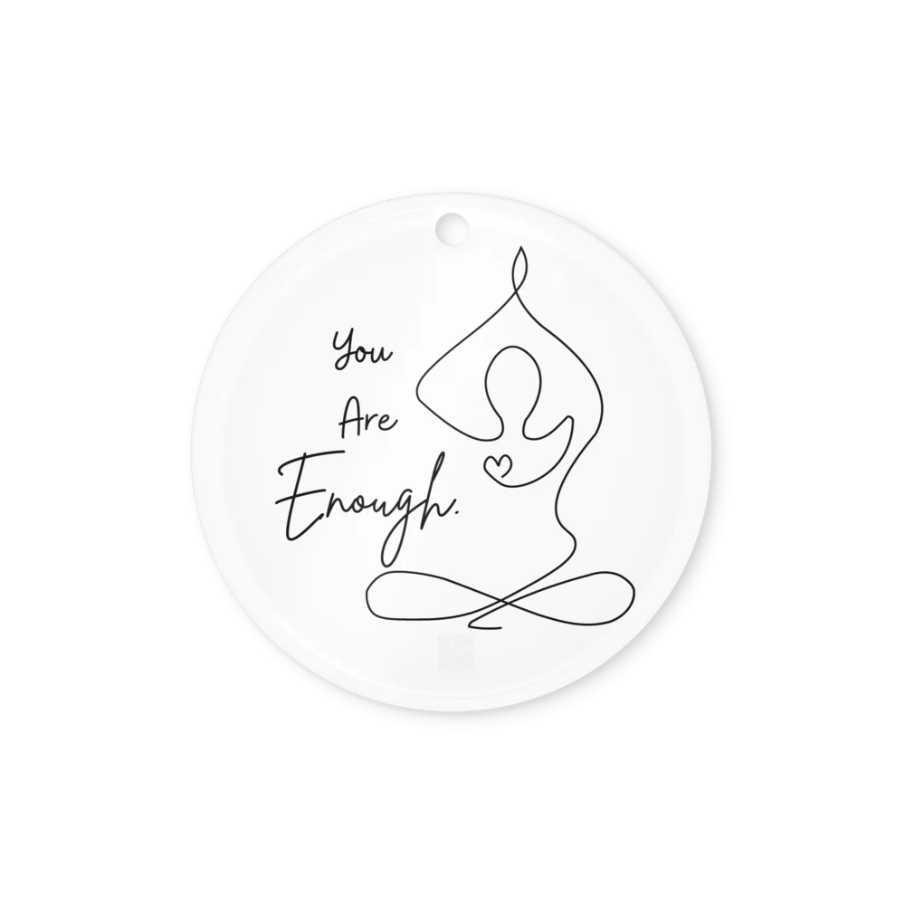 You Are Enough | Acrylic Ornament