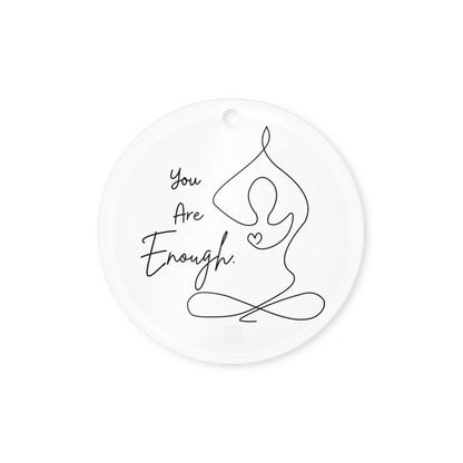 You Are Enough | Acrylic Ornament